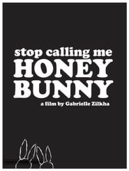 Image Stop Calling Me Honey Bunny