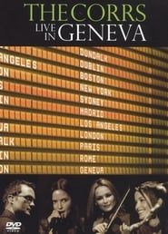 watch The Corrs: Live in Geneva