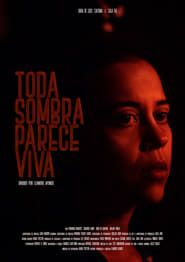 Toda Sombra Parece Viva (2019)