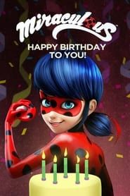 Miraculous - Happy Birthday to You! series tv