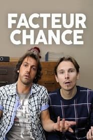 Facteur chance series tv