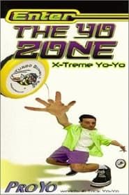 Enter The Yo Zone: X-Treme Yo-Yos (1999)