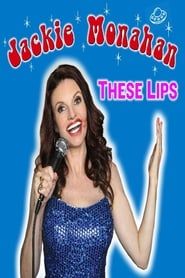 Jackie Monahan: These Lips (2019)