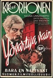Yövartija vain… (1940)