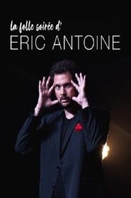 La folle soirée d'Eric Antoine 2019 streaming