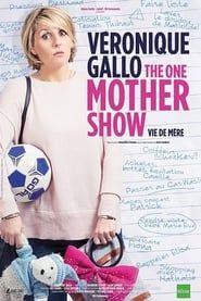 Véronique Gallo - The One Mother Show series tv