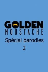 Golden Moustache - Spécial parodies 2 series tv