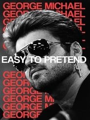 George Michael: Easy to Pretend series tv