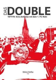 Das Double 1977/78 – Eine Zeitreise mit dem 1. FC Köln series tv