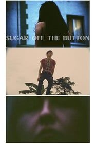 Sugar Off The Button-hd