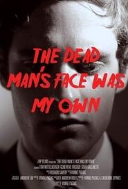 The Dead Man's Face Was My Own series tv
