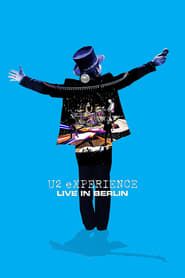 U2: eXPERIENCE - Live in Berlin series tv