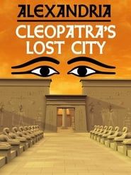 Alexandria: Cleopatra's Lost City series tv