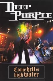 Deep Purple: Come Hell or High Water-hd