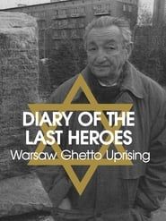 Diary of the Last Heroes: Warsaw Ghetto Uprising series tv