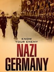 Know Your Enemy: Nazi Germany series tv
