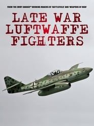 Late War Fighters of the Luftwaffe series tv
