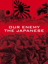 Our Enemy: The Japanese series tv