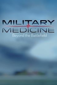 Military Medicine: Beyond the Battlefield series tv