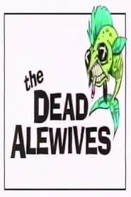watch The Dead Alewives
