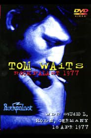 watch Tom Waits: Rockpalast '77