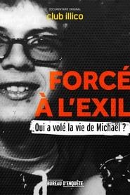 Forcé à l’exil : qui a volé la vie de Michaël? series tv
