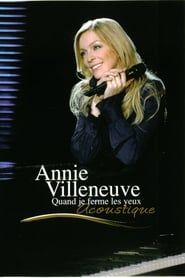 Annie Villeneuve: Quand je ferme les yeux - Acoustique series tv