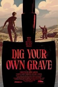 Dig Your Own Grave (2019)
