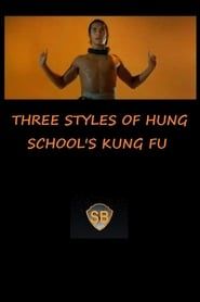 Three Styles of Hung School’s Kung Fu (1974)