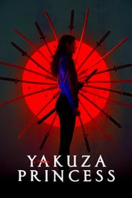 Yakuza Princess 2021 streaming