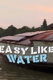 Easy Like Water (2014)