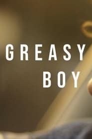 Greasy Boy-hd