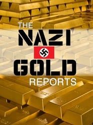 The Nazi Gold Reports series tv