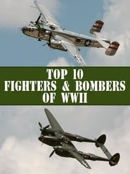 The Top 10 Fighters and Bombers of WWII series tv