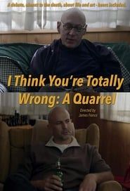 I Think You're Totally Wrong: A Quarrel series tv