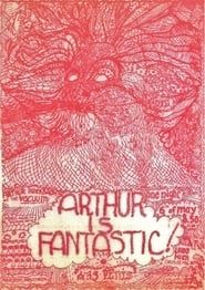Arthur Is Fantastic (1972)