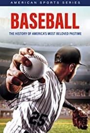 Baseball: The History Of America's Most Beloved Pastime series tv