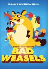 Chicken Stew 5: Bad Weasels series tv
