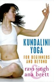 Kundalini Yoga For Beginners and Beyond series tv
