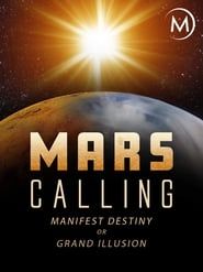Image Mars Calling: Manifest Destiny or Grand Illusion? 2018