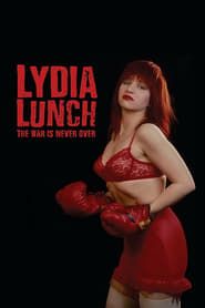 Lydia Lunch: The War Is Never Over series tv