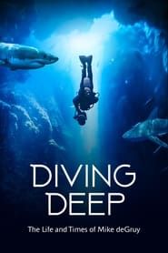 Diving Deep: The Life and Times of Mike deGruy series tv