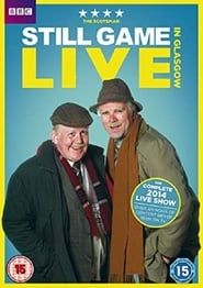 Still Game: Live in Glasgow 2014 streaming