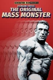 Image Dorian Yates: The Original Mass Monster