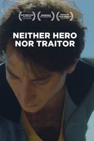 Neither Hero Nor Traitor 2020 streaming