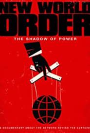 New World Order: The Shadow Of Power series tv