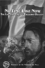 Image No Time Like Now - the Life and Times of Frederic Ozanam