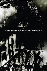 Gary Numan: Big Noise Transmission series tv