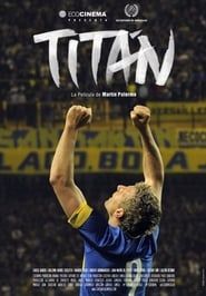 Titan, La Pelicula De Martin Palermo series tv