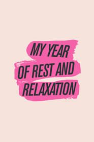 My Year of Rest and Relaxation series tv